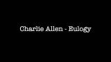 Download Lagu charlie allen- eulogy Video - zLagu.Net