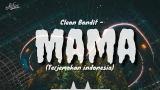 Lagu Video Mama - Clean Bandit 'Lyrics(Terjemahan indonesia)ft. Ellie Goulding Gratis