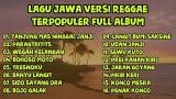 Download Lagu LAGU JAWA VERSI REGGAE TERPOPULER FULL ALBUM Music