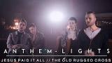 Video Lagu Music Hymns Medley: Cross Medley (Je P it All, The Old Rugged Cross) | Anthem Lights Terbaik