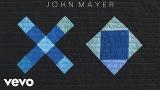 Video Music John Mayer - XO (Audio) Gratis
