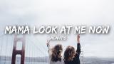 Video Musik Galantis - Mama Look At Me Now (Lyrics) Terbaik - zLagu.Net
