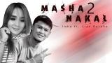 Video Music Imho ft. Lian Karoho - Masha Nakal 2 Terbaik di zLagu.Net
