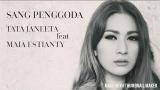 Video Lagu Music SANG PENGGODA ( LIRIK )_ TATA JANEETA feat MAIA ESTIANTY di zLagu.Net