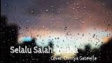 Video Lagu SELALU SALAH•GEISHA(Cover: Chintya Gabriella) LIRIK Terbaru 2021 di zLagu.Net