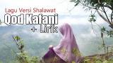 Download Lagu Qod kafani + LIRIK Lagu Sholawat Bikin Baper Terbaru