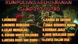 Download Video Lagu KUMPULAN LAGU JARANAN 'SAMBOYO PUTRO' PALING HITS 2019