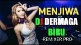 Download Dj Dermaga Biru top the best Video Terbaru - zLagu.Net