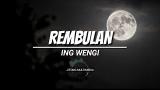 Video Lagu REMBULAN Ing Wengi (lagu hits 2019) - Ipa Hadi Sasono Terbaru