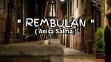 video Lagu REMBULAN - ANISA SALMA (COVER) || Cipt.Ipa Hadi Sasono (OFFICIAL) || Lirik Lagu Music Terbaru - zLagu.Net