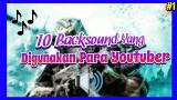 Music Video 10 Backsound/Lagu Yang Sering Digunakan Youtuber | Part 1 Gratis di zLagu.Net