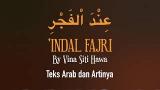 Download Video Lagu Sholawat Indal Fajri [LIRIK ARAB dan ARTINYA] By Vina Siti Hawa Terbaik - zLagu.Net