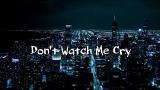 Video Musik Don't Watch Me Cry - Jorja Smith| Lirik lagu Sinematik Terbaru - zLagu.Net