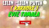 Download LILIN LILIN PUTIH - KARAOKE - EVIE TAMALA Video Terbaru