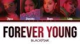 Video Music BLACKPINK - 'FOREVER YOUNG' LYRICS (Color Coded Eng/Rom/Han) Terbaik