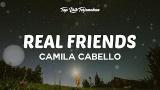 Download Video Lagu Real Friends - Camila Cabello ( Lirik Terjemahan Indonesia )  Gratis