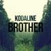 Musik Mp3 Kodaline - Brother (Lord Cortez Remix) terbaru