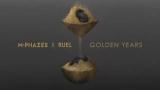 Music Video M-Phazes x Ruel - Golden Years (Official Audio) Gratis di zLagu.Net