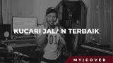 Video Music Kucari Jalan Terbaik - Pance Pondaag ( Cover by My Marthynz ) 2021