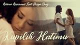 Video Music Kupilih Hatimu - Ussy Feat Andhika (cover by ndruw neverend Ft.Desya Ong) di zLagu.Net