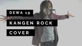 Video Lagu KANGEN Rock Cover - Dewa 19 - Cover By Jeje GuitarAddict ft Ollan Terbaik 2021