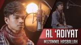 Lagu Video Muzammil Hasballah - Surat Al 'Adiyat Terbaik