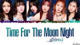 Download video Lagu GFRIEND (여자친구) - 'TIME FOR THE MOON NIGHT' (밤) Lyrics [Color Coded_Han_Rom_Eng] Gratis