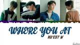 Download Video Lagu NUEST W(뉴이스트 W) - WHERE YOU AT Lyrics [Color Coded_Han_Rom_Eng] baru - zLagu.Net