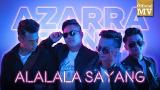 Download Video Azarra Band - Alalala Sayang (Official ic eo) Gratis - zLagu.Net