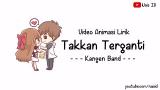 Download Lagu Lirik Takkan Terganti - Kangen Band || Versi Animasi Music