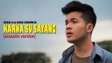 Download Video Lagu NEAR feat DIAN SOROWEA -Karna Sa ayang (ACOUSTIC VERSION) cover by Dayat Simbaia Music Terbaru