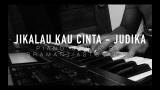 Download Video Lagu Judika - Jikalau Kau Cinta (Piano Cover) baru - zLagu.Net