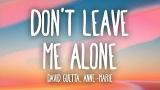 Video Lagu Da Guetta, Anne-Marie - Don't Leave Me Alone (Lyrics) Terbaik 2021 di zLagu.Net