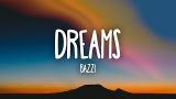 Video Music Bazzi - Dreams (Lyrics)