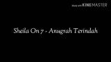 Download Video Lagu Sheila on 7 - Anugrah Terindah+Lirik Music Terbaru