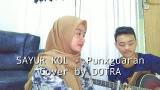 Video Musik Cover lagu Sayur Kol - Punxguaran by DOTRA Terbaik
