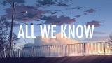 Download Video The Chainsmokers – All We Know (Lyrics / Lyric eo) ft. Phoebe Ryan [Future Bass] Gratis - zLagu.Net