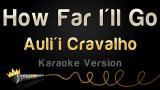Video Music Auli'i Cravalho - How Far I'll Go (Karaoke Version) Terbaik di zLagu.Net