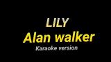 Video Lagu Alan walker - Lily(Karaoke version) Terbaru 2021