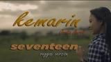 Download Vidio Lagu SEVENTEEN - KEMARIN versi reggae slow Musik di zLagu.Net