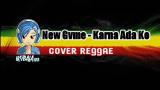 Music Video New Gvme - Karna Ada Ko Cover REGGAE SLOW Terbaru di zLagu.Net