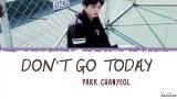 Video Lagu Music EXO Chanyeol [찬열] - Don't Go Today (오늘은 가지마) Lyrics [Color Coded_Han_Rom_Eng] Terbaru di zLagu.Net