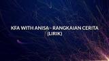 Music Video KFA WITH ANISA - RANGKAIAN CERITA (LIRIK) Terbaru