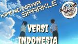 Download Video Kimi no nawa Sparkle Versi Indonesia + Lyric Music Terbaik - zLagu.Net