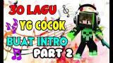 Video Lagu Music 30 LAGU YG COCOK Untuk INTRO KALIAN!! PART 2 + LINK DOWNLOAD Gratis di zLagu.Net