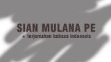 video Lagu SIAN MULANA PE + terjemahan Indonesia Music Terbaru