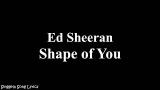 Music Video Ed Sheeran - Shape of You ( Song Lyrics ) Terbaik