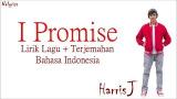 Music Video Harris J - I Promise (Lyrics) Terjemahan Indonesia