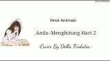 Download Lagu Menghitung Hari 2–Anda Cover By Della Firdatia || Versi eo Animasi Lirik Music - zLagu.Net