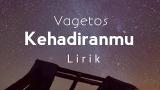 video Lagu Vagetos ~ Kehadiranmu lagu terbaper (io Lyric) Music Terbaru - zLagu.Net